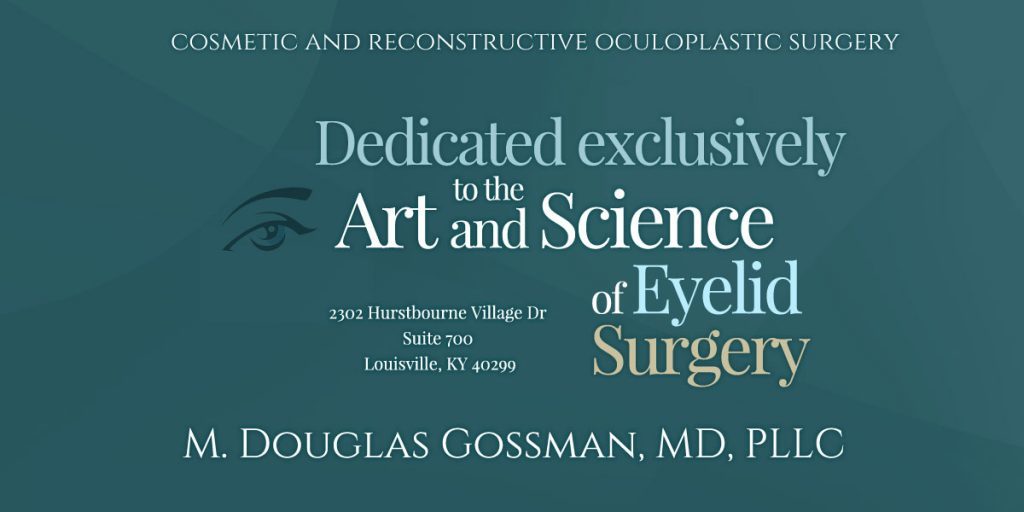 Doctor Gossman MD Eyelid Surgery Louisville